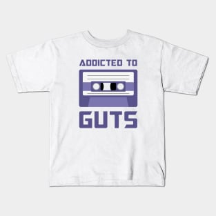 Addicted to Guts Cassette version Kids T-Shirt